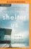 Shelter Us: a Novel