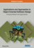 Applications and Approaches to Object-Oriented Software Design: Emerging Research and Opportunities