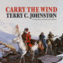 Carry the Wind (the Titus Bass Series)