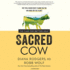 Sacred Cow: the Case for (Better) Meat