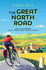 The Great North Road: London to Edinburgh  11 Days, 2 Wheels and 1 Ancient Highway