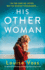 His Other Woman: an Absolutely Heartbreaking and Gripping Emotional Page-Turner