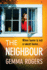 The Neighbour: A page-turning thriller from Gemma Rogers, author of The Feud, for 2023