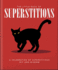 The Little Book of Superstitions (the Little Books of Lifestyle, Reference & Pop Culture, 30)