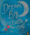 Dream Big, Little One