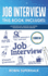 Job Interview: This Book Includes: Guide, Questions and Answers, Preparations and Winning Interview