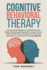 Cognitive Behavioral Therapy: The Secret Strategies to Understand and Effectively Manage Depression, Anger, Stress, PTSD, ADHD, Panic Disorder and worrying behaviour in less than 60 minutes (Part 1)