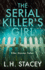 The Serial Killer's Girl: The BRAND NEW edge-of-your-seat psychological thriller from L. H. Stacey for 2022