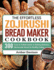 The Effortless Zojirushi Bread Maker Cookbook: 300 Easy-to-Follow Guide to Baking Delicious Homemade Bread for Healthy Eating