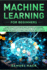 Machine Learning for Beginners: a Math Guide to Mastering Deep Learning and Business Application. Understand How Artificial Intelligence, Data Science, and Neural Networks Work Through Real Examples