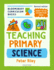 Bloomsbury Curriculum Basics: Teaching Primary Science