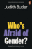 Judith Butler Who's Afraid of Gender? /Anglais