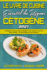 Le Livre De Cuisine Essentiel Du R? Gime C? Tog? Ne 2021: Le Meilleur Livre De Cuisine C? Tog? Ne Pour Savourer Tous Vos Plats Pr? F? R? S: Du Petit-D? Jeuner