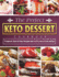 The Perfect Keto Dessert Cookbook: Foolproof, Quick & Easy Recipes that You'll Love to Cook and Eat