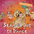 Seagull's Got to Dance: the Second Adventure (Seagulls Don't Eat Sorbet)