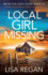Local Girl Missing: a Totally Unputdownable Crime Thriller and Mystery Novel (Detective Josie Quinn)