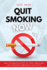 Quit Smoking Now: the Ultimate Guide to Stop Smoking and Prevent Smoking Cravings