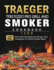 Traeger TFB57GZEO Pro Grill and Smoker Cookbook 1200: 1200 Days Flavourful And Delicious Recipes And Techniques To Grill & Smoke Meats