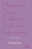 Mastering Data Collection Tools and Instruments: A Simplified Guide