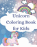 Unicorn Coloring Book for Kids: Cute Coloring Book with Adorable Unicorns for Children (for ages 4-8)