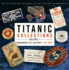 Titanic Collections Volume 1: Fragments of History: the Ship (Titanic Collections: Fragments of History, 1)
