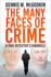 The Many Faces of Crime: A True Detective's Chronicle