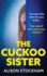 The Cuckoo Sister: An absolutely gripping psychological thriller from Alison Stockham for 2023