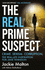 The Real Prime Suspect: Crime. Sexism. Corruption. the Real-Life Inspiration for Jane Tennison