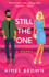 Still The One: A BRAND NEW gorgeously funny romantic comedy from Aimee Brown for 2024