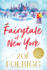 Fairytale of New York: The BRAND NEW warm, feel-good read from NUMBER ONE BESTSELLER Zo Folbigg for Christmas 2023