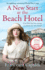 A New Start at the Beach Hotel: An uplifting, emotional WW1 saga