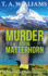 Murder at the Matterhorn: A BRAND NEW gripping instalment in T.A.Williams' bestselling cozy crime mystery series for 2023