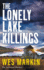 The Lonely Lake Killings: The next instalment in Wes Markin's completely gripping crime thriller series for 2023