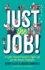 Just the Job! : a Light-Hearted Guide to Office Life for the Autistic Employee