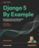 Django 5 By Example-Fifth Edition