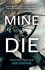 Mine to Die