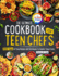 The Ultimate Cookbook for Teen Chefs