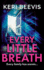 Every Little Breath: A chilling, addictive psychological thriller from TOP 10 BESTSELLER Keri Beevis for 2023