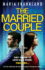 The Married Couple: An utterly compelling and twist-filled domestic psychological thriller