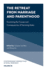 The Retreat from Marriage and Parenthood: Examining the Causes and Consequences of Declining Rates