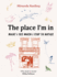 The Place I'M in Format: Hardback
