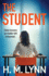 The Student: A BRAND NEW darkly compelling psychological thriller from H. M. Lynn for 2025