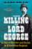 The Killing of Lord George: A Tale of Murder and Deceit in Edwardian England