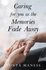 Caring for You as the Memories Fade Away