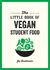 The Little Book of Vegan Student Food: Easy Vegan Recipes for Tasty, Healthy Eating on a Budget