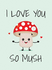 I Love You So Mush: Punderful Ways to Say "I Love You"