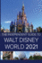 The Independent Guide to Walt Disney World 2021 the Independent Guide to Theme Park Series