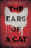 The Ears of a Cat