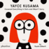 Yayoi Kusama Covered Everything in Dots and Wasn't Sorry