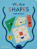 We Are Shapes